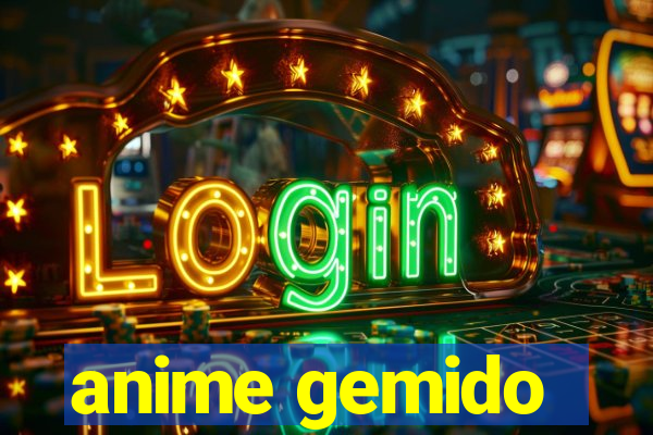 anime gemido